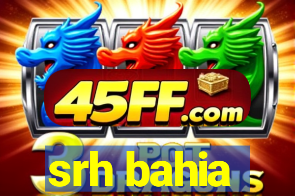 srh bahia